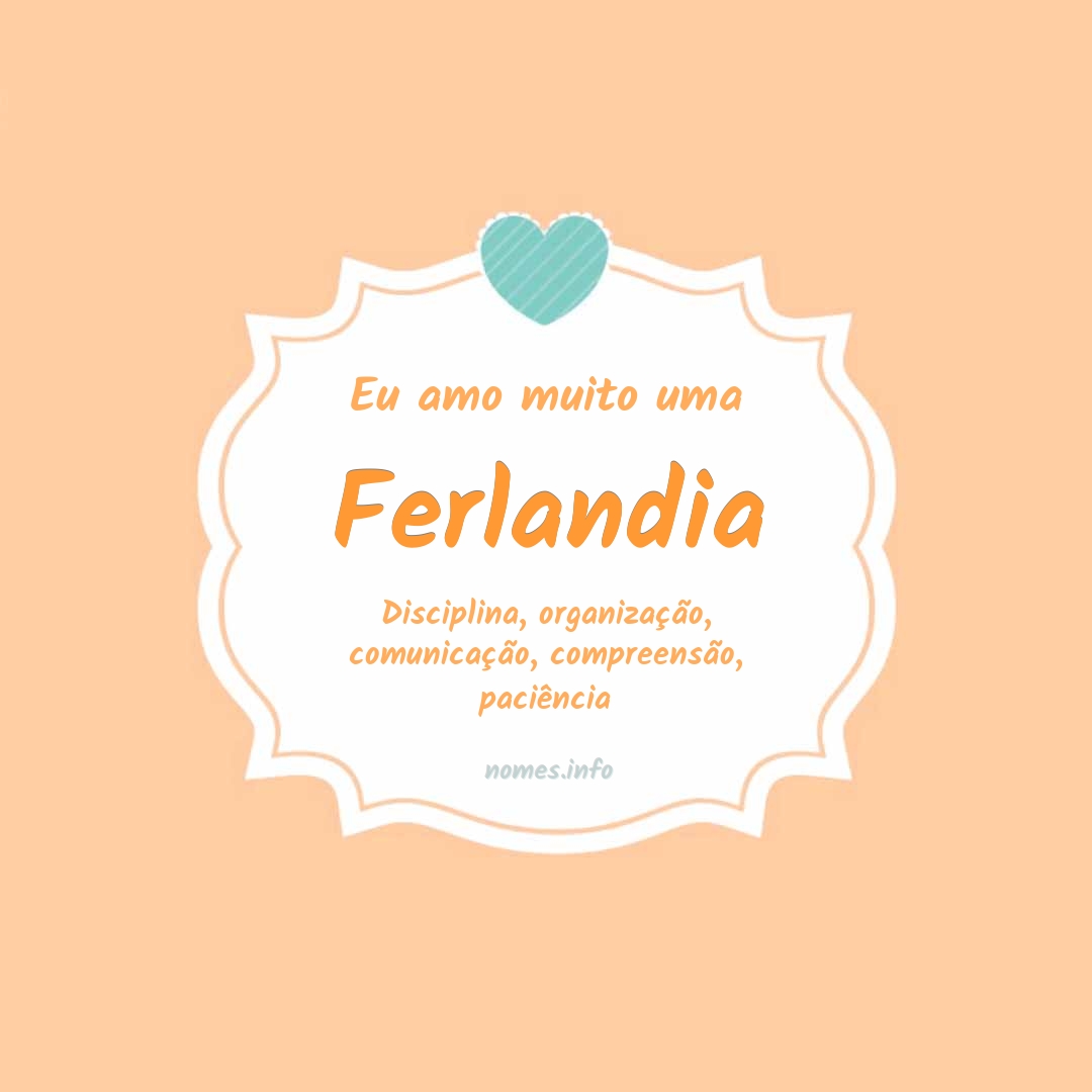 Eu amo muito Ferlandia
