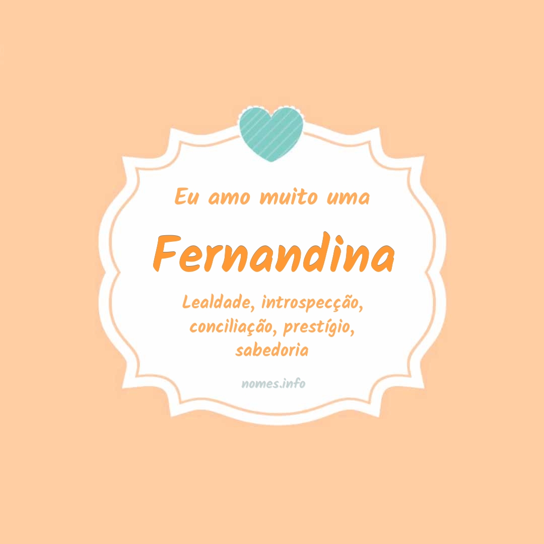 Eu amo muito Fernandina