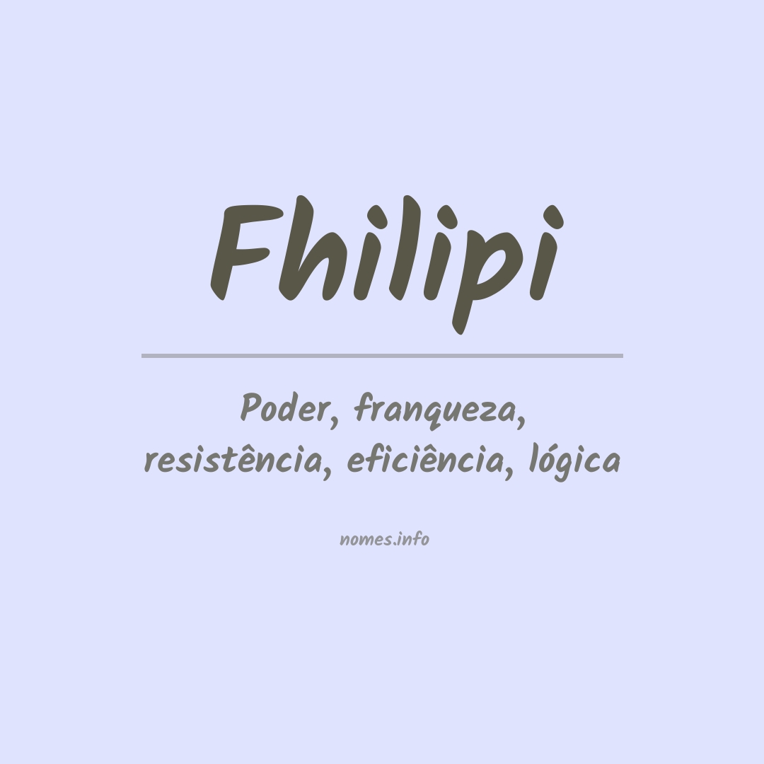 Significado do nome Fhilipi