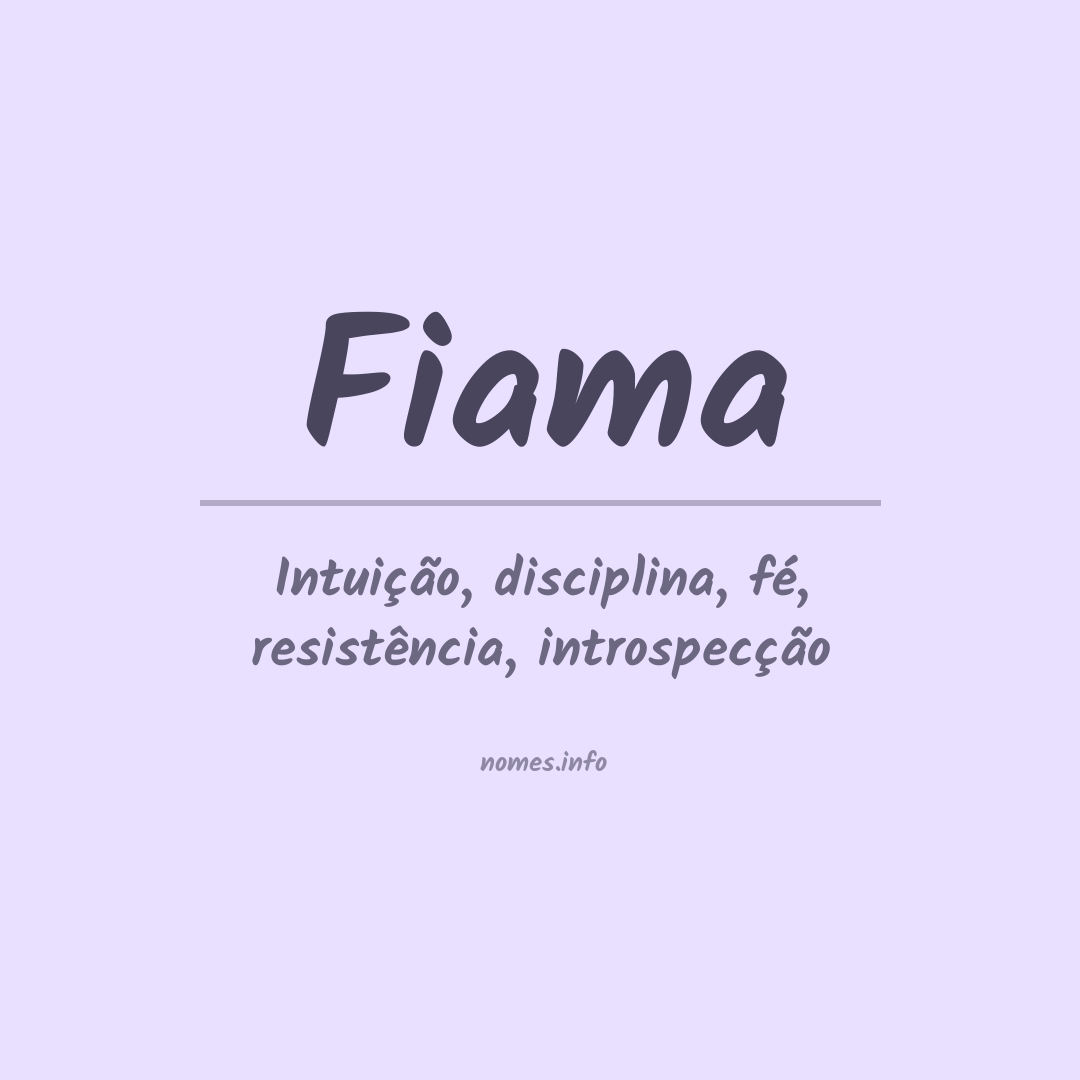 Significado do nome Fiama