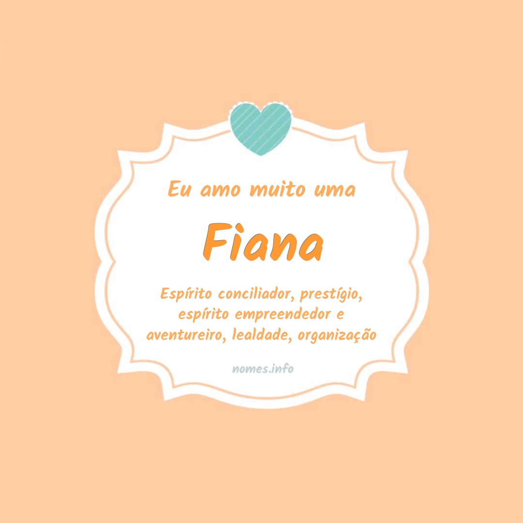 Eu amo muito Fiana
