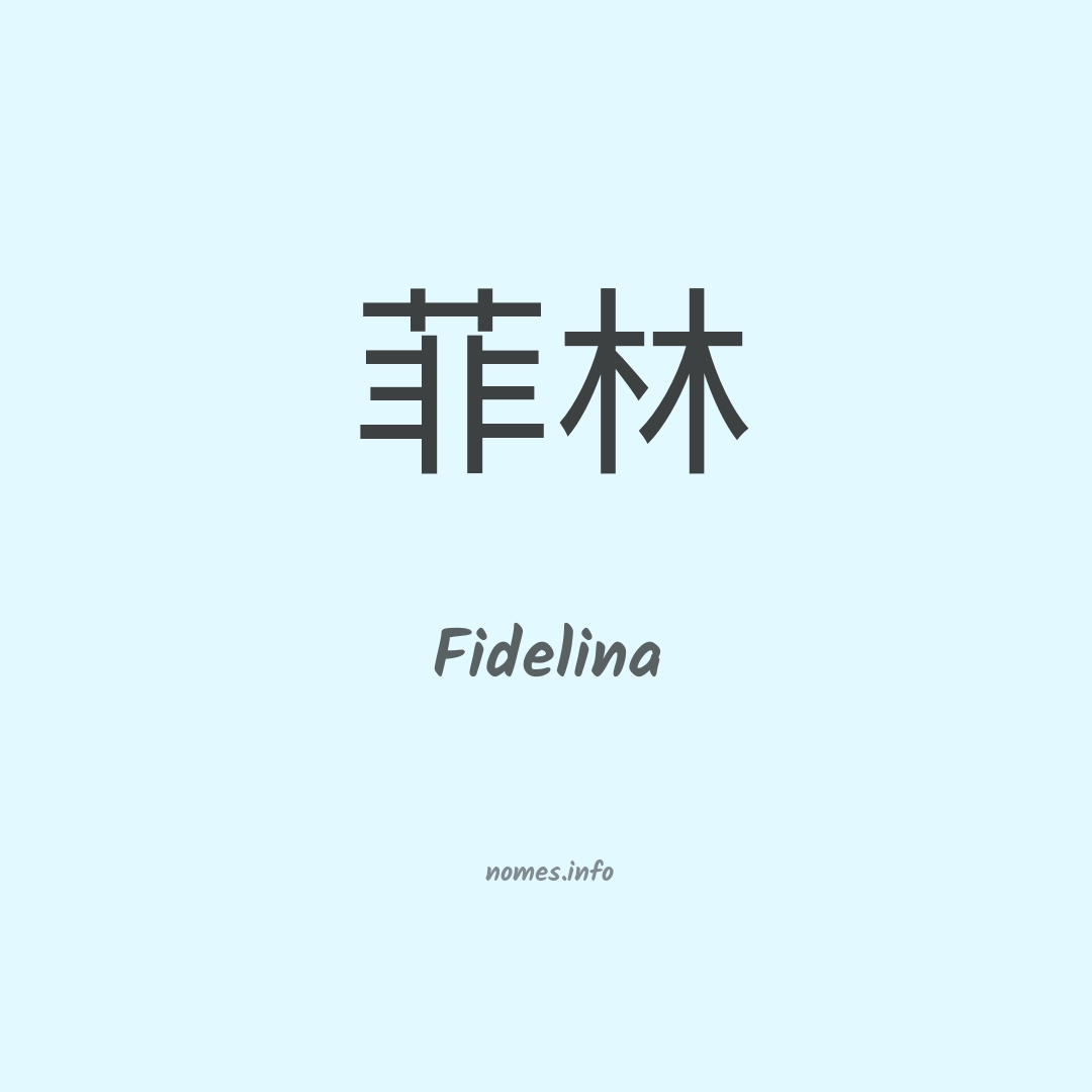 Fidelina em chinês