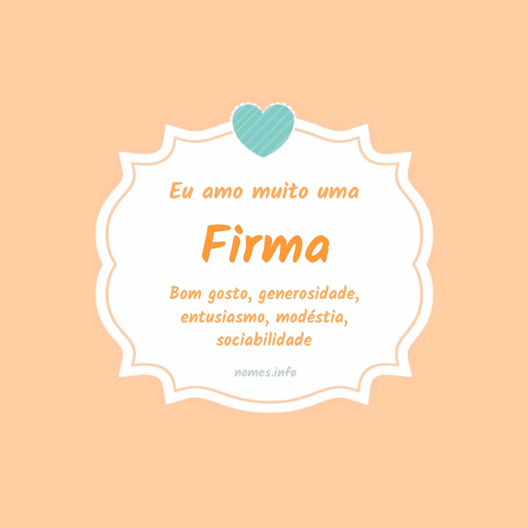 Eu amo muito Firma