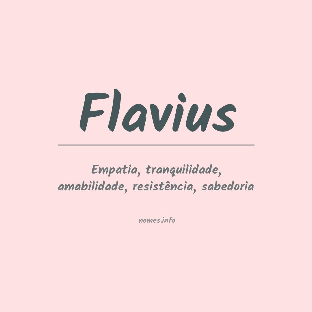 Significado do nome Flavius