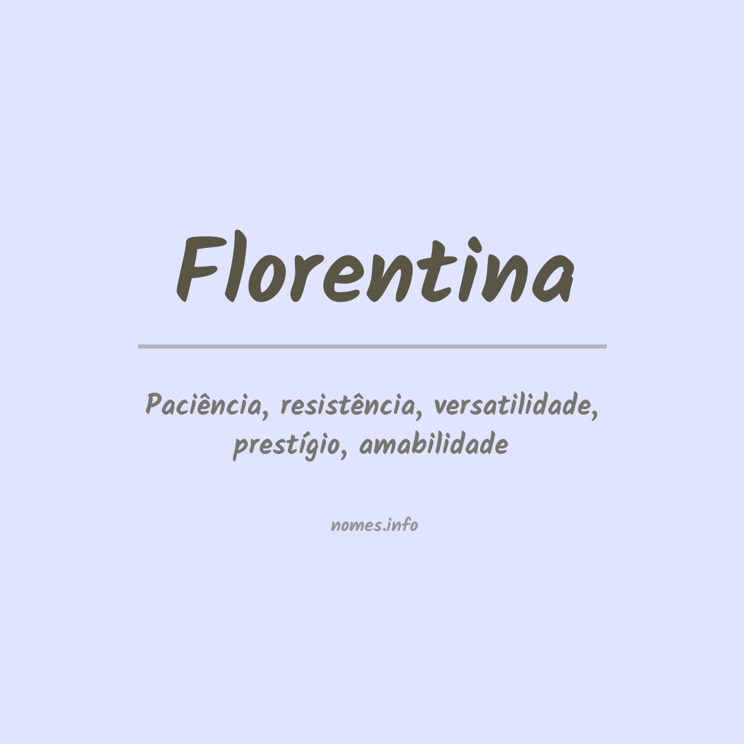 Significado do nome Florentina