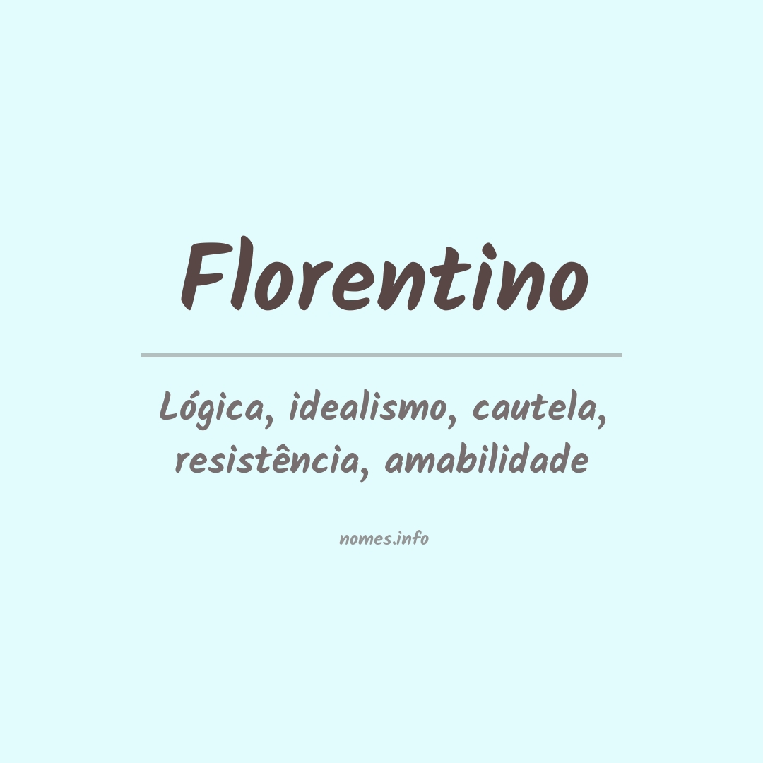 Significado do nome Florentino