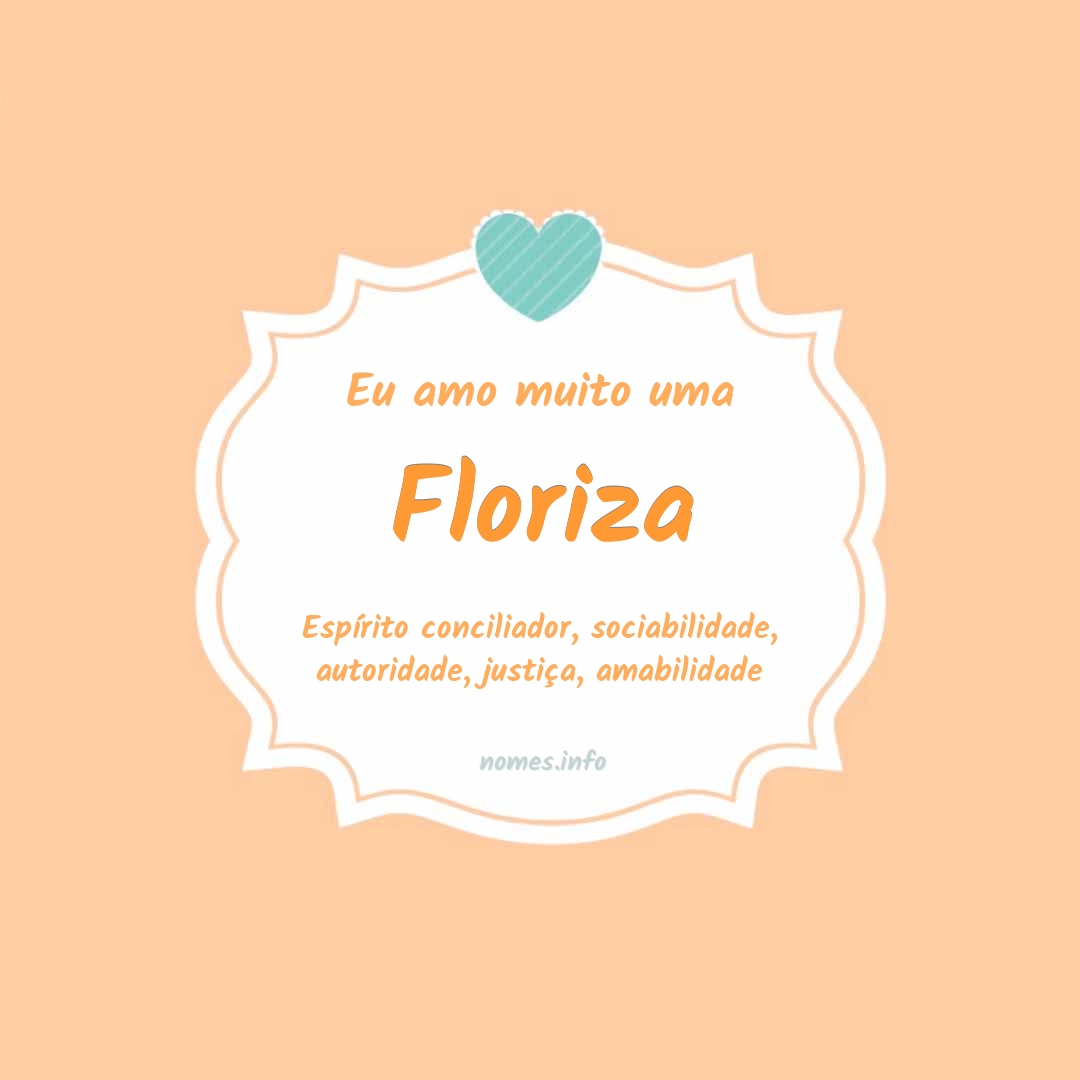 Eu amo muito Floriza