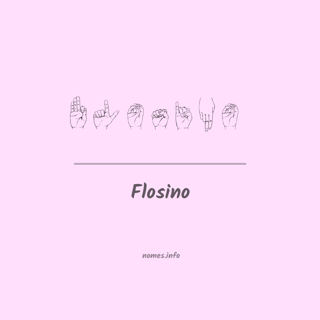 Flosino em Libras