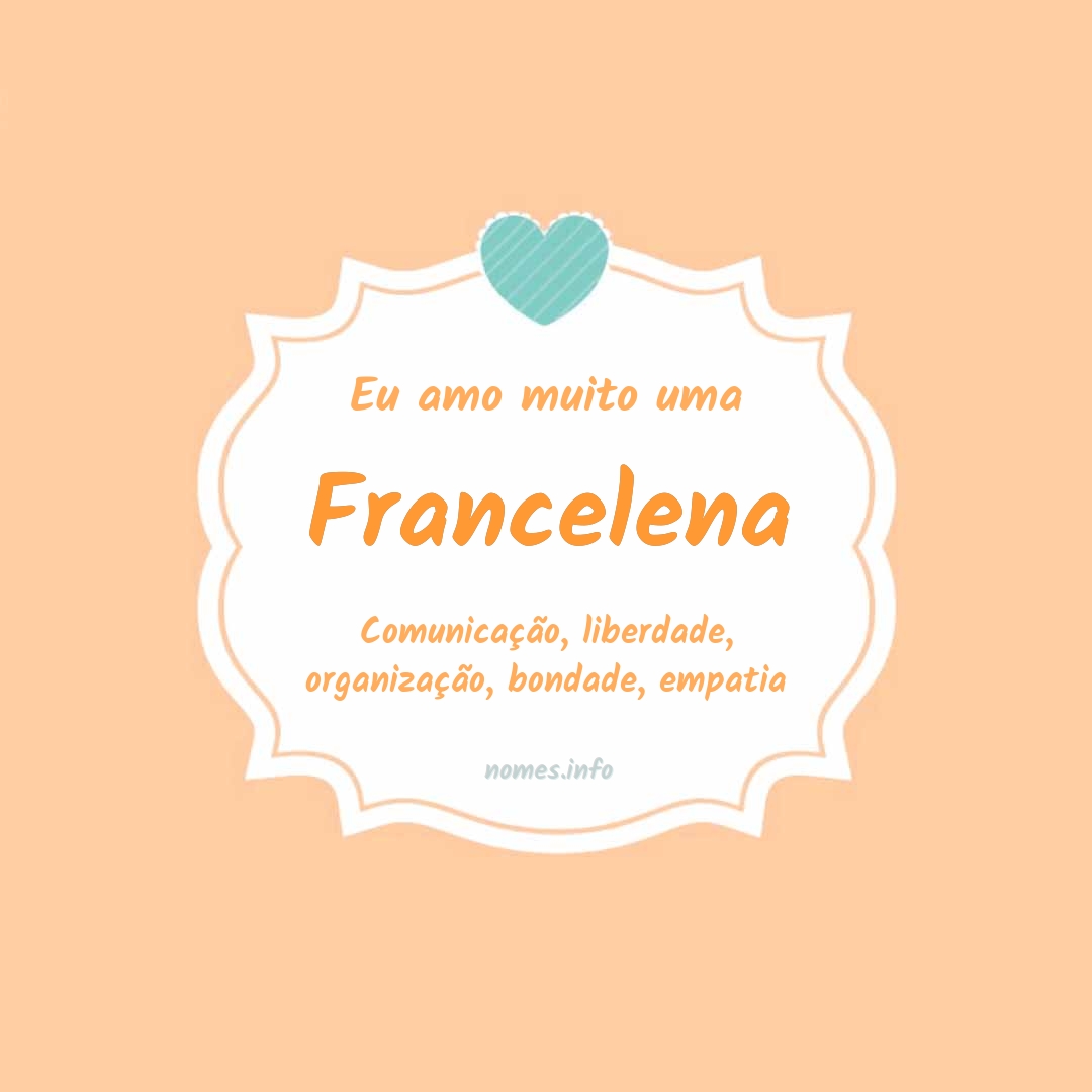 Eu amo muito Francelena