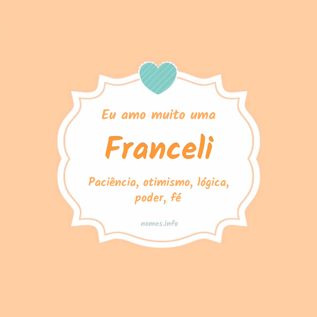 Eu amo muito Franceli Eu amo muito Franceli
