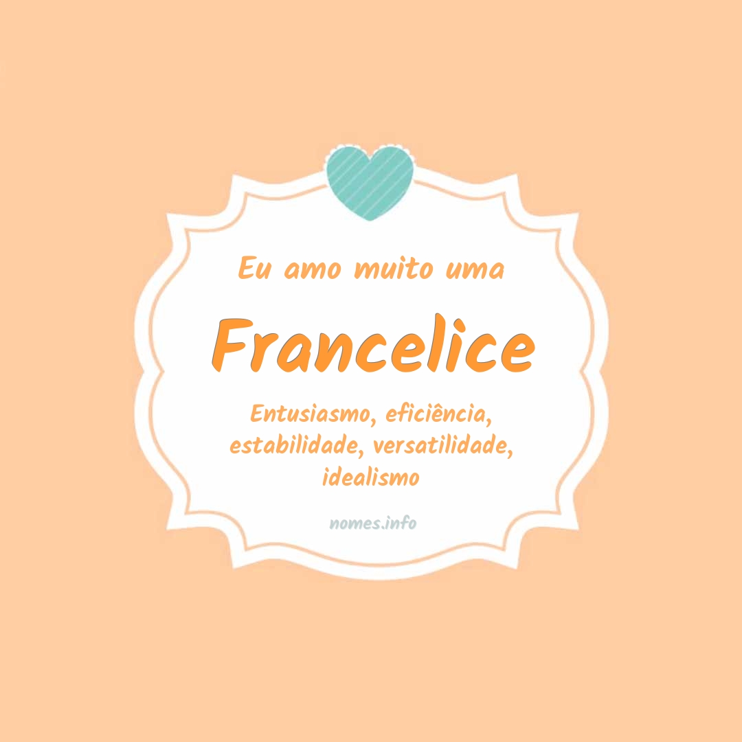 Eu amo muito Francelice