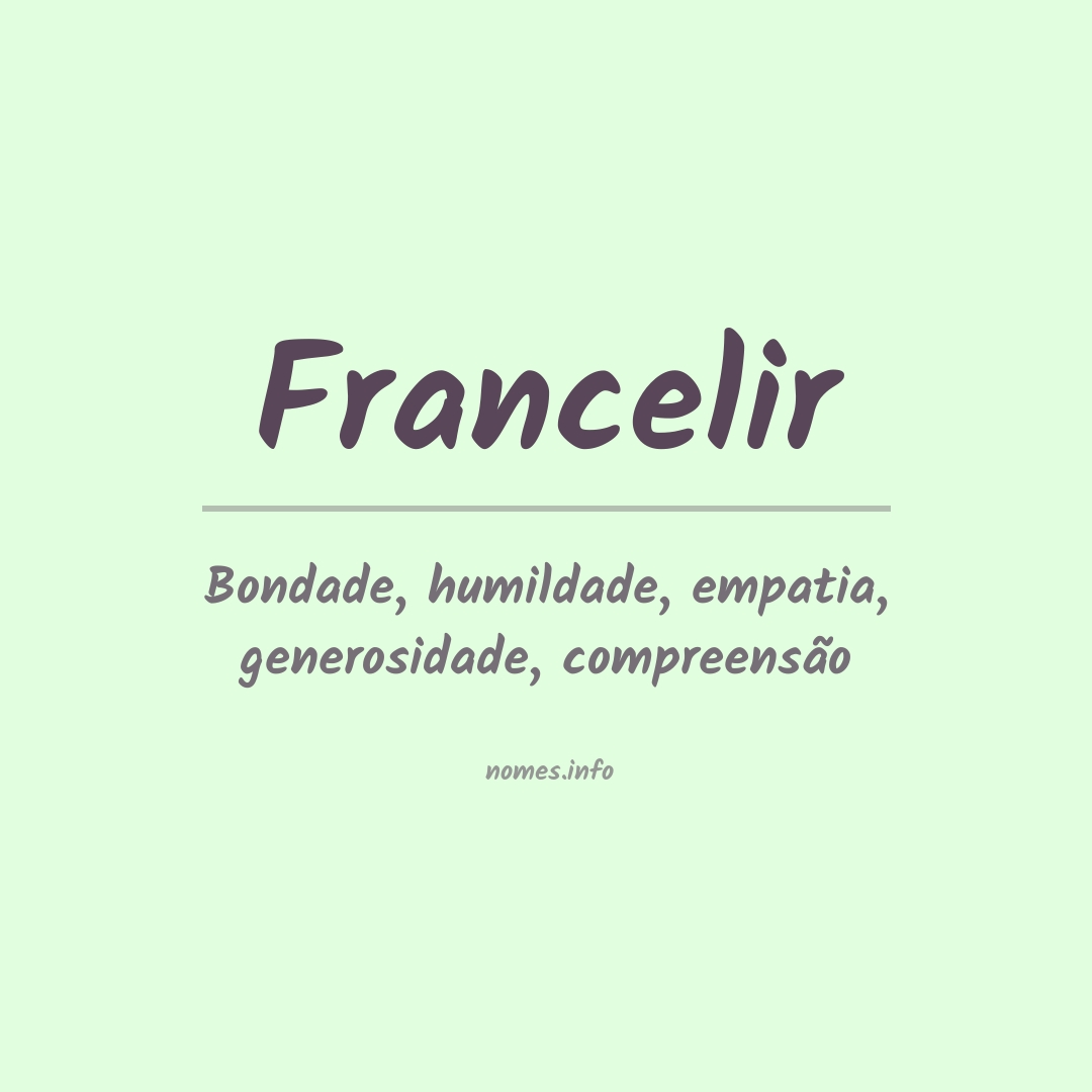 Significado do nome Francelir Significado do nome Francelir