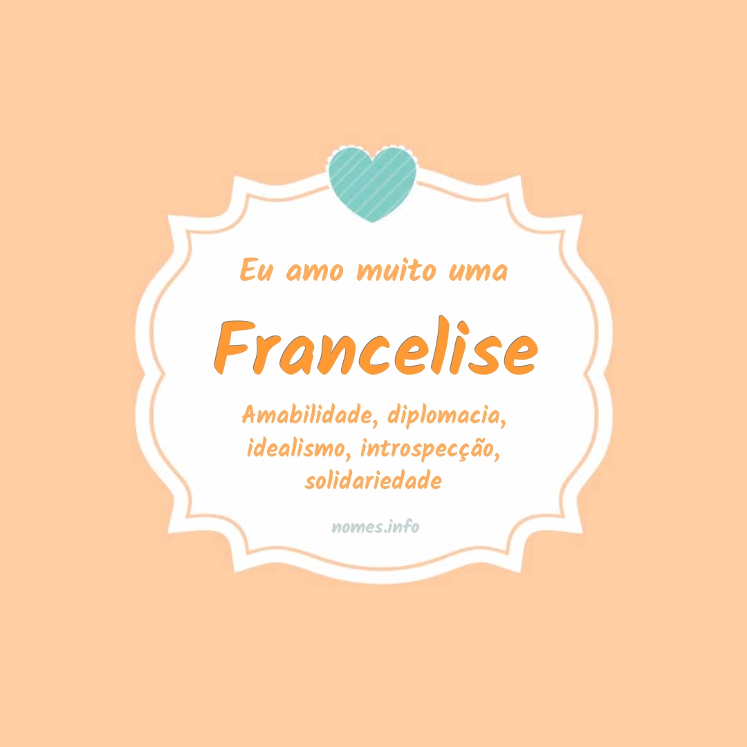 Eu amo muito Francelise