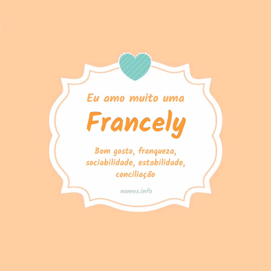 Eu amo muito Francely Eu amo muito Francely
