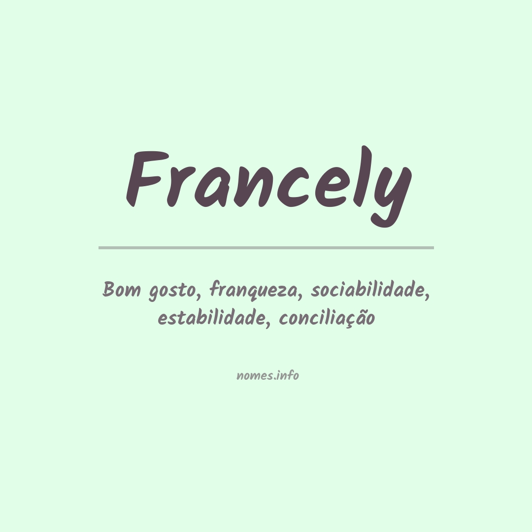 Significado do nome Francely Significado do nome Francely