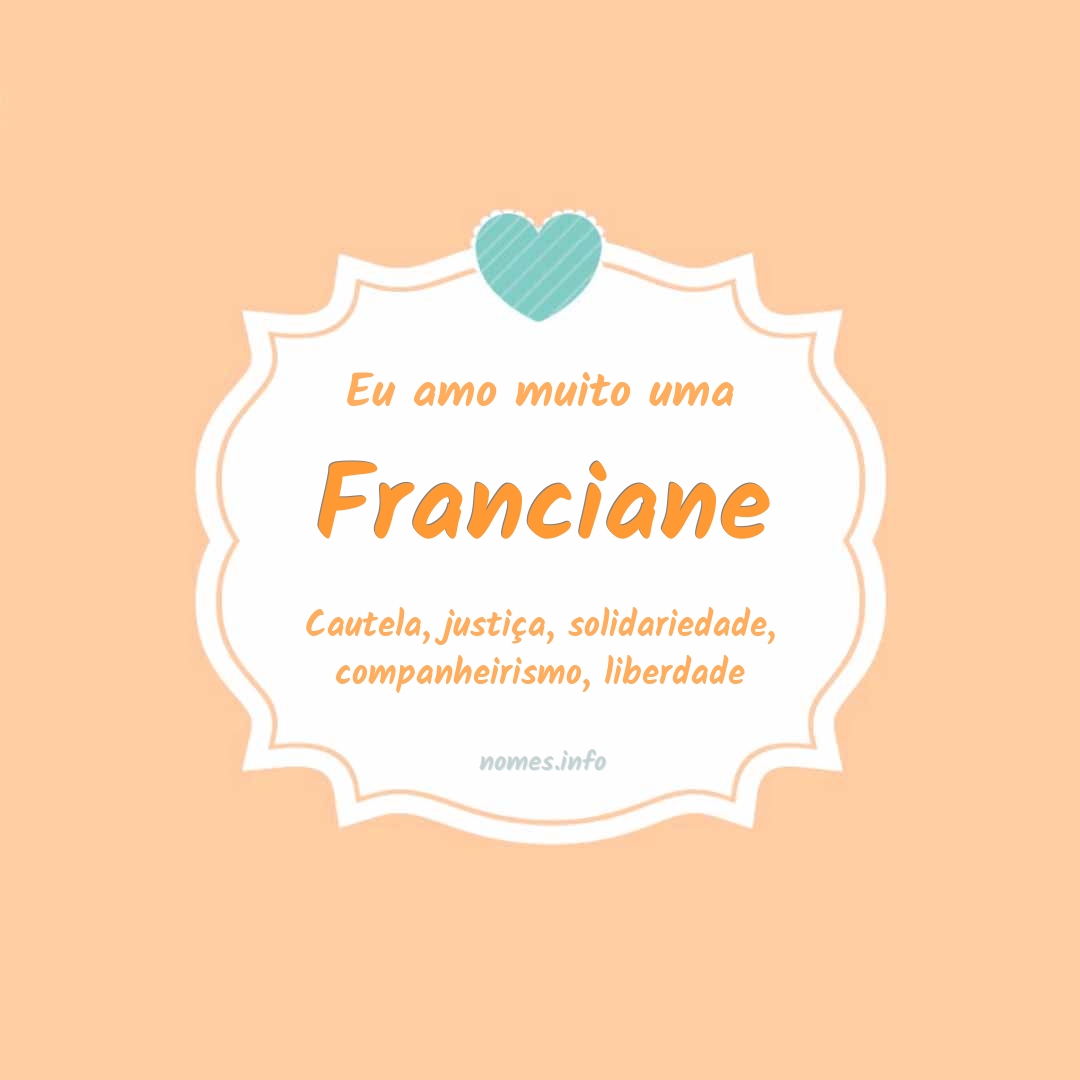 Eu amo muito Franciane