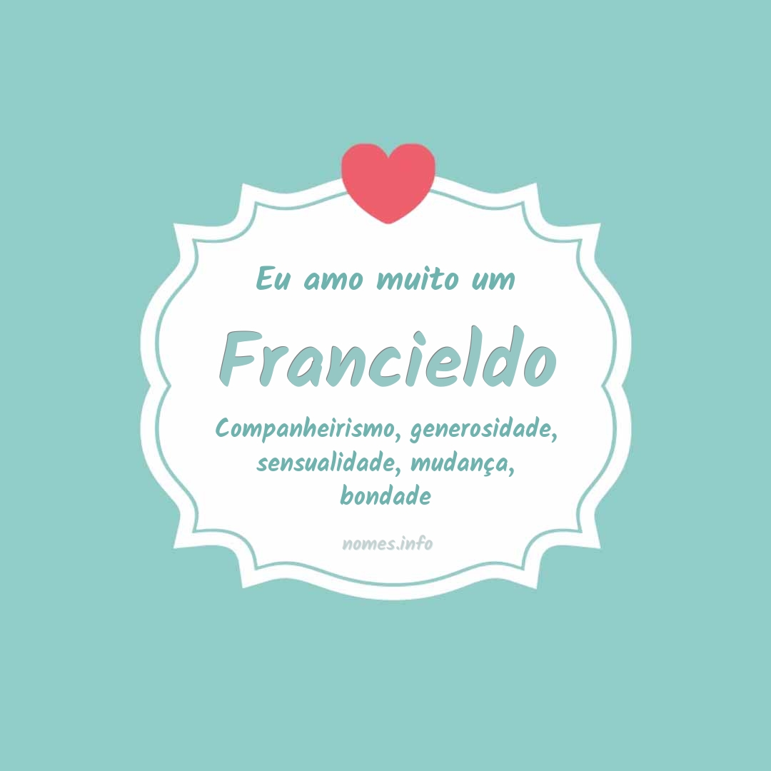 Eu amo muito Francieldo