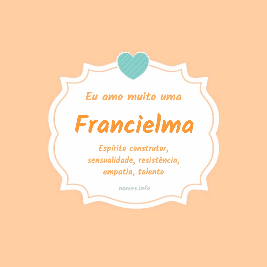 Eu amo muito Francielma