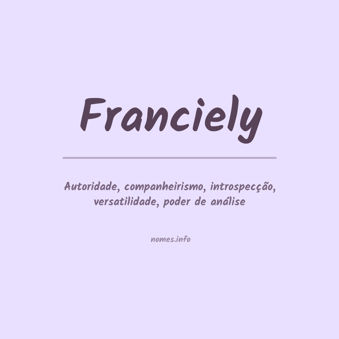 Significado do nome Franciely Significado do nome Franciely