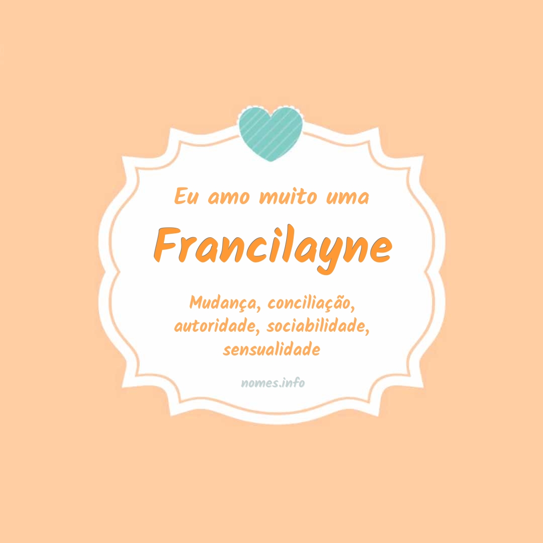 Eu amo muito Francilayne