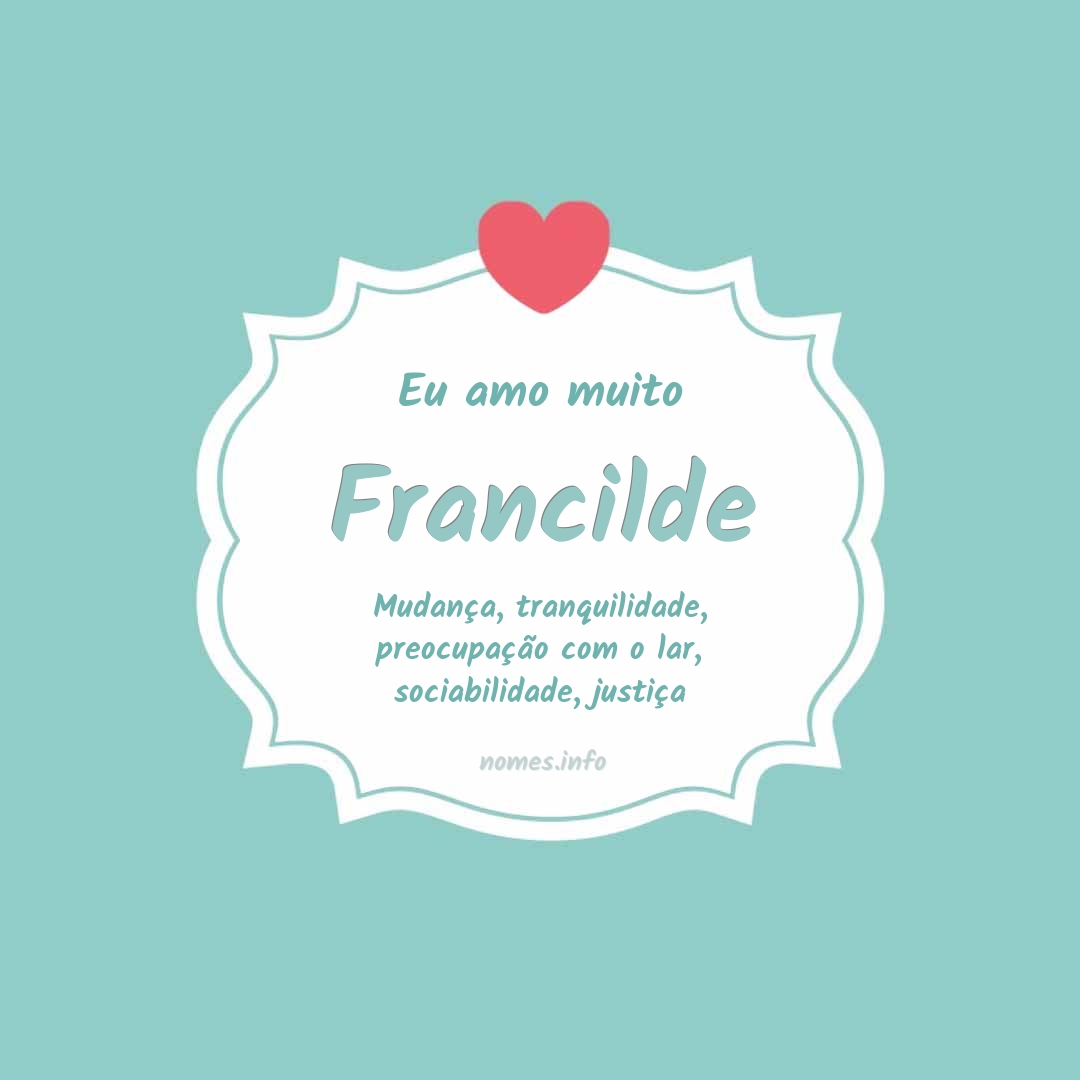Eu amo muito Francilde
