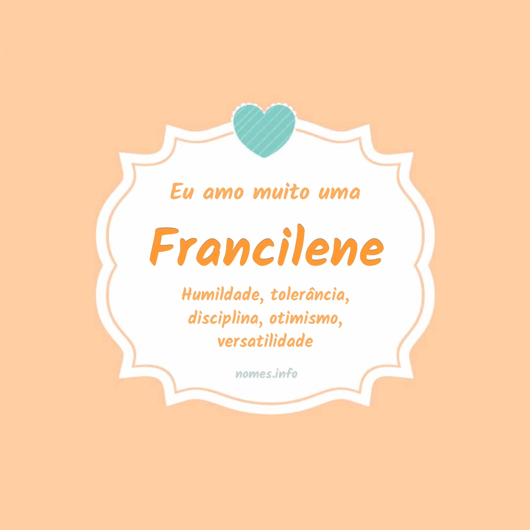 Eu amo muito Francilene