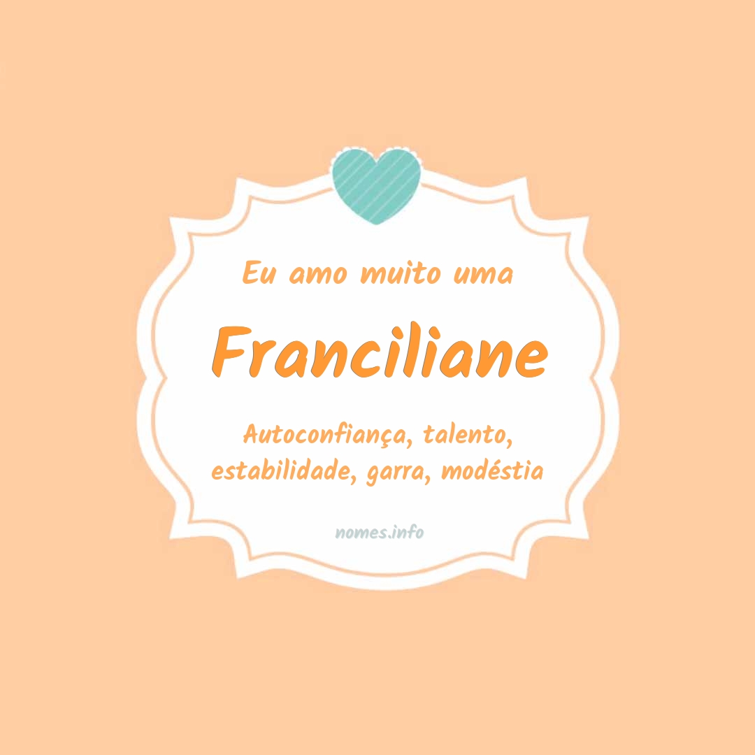 Eu amo muito Franciliane