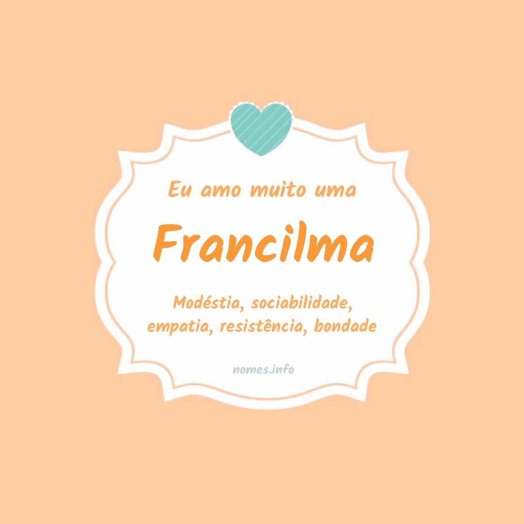 Eu amo muito Francilma