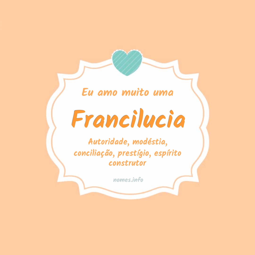 Eu amo muito Francilucia