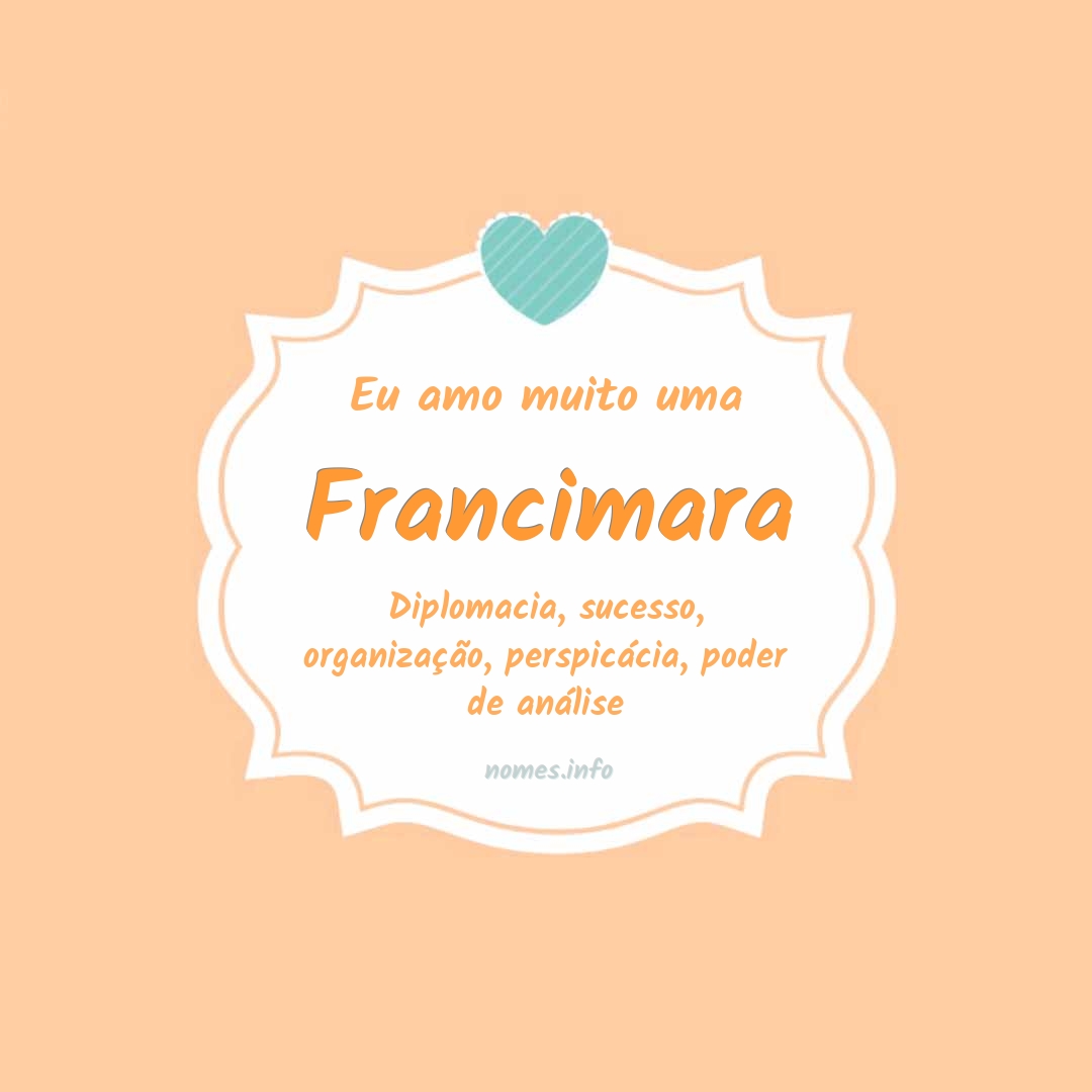 Eu amo muito Francimara