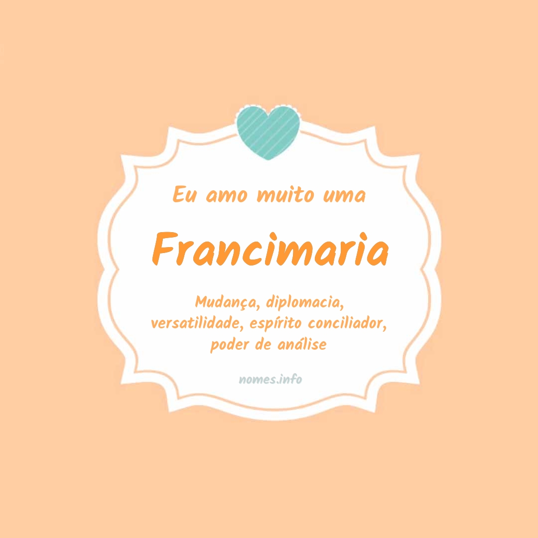 Eu amo muito Francimaria