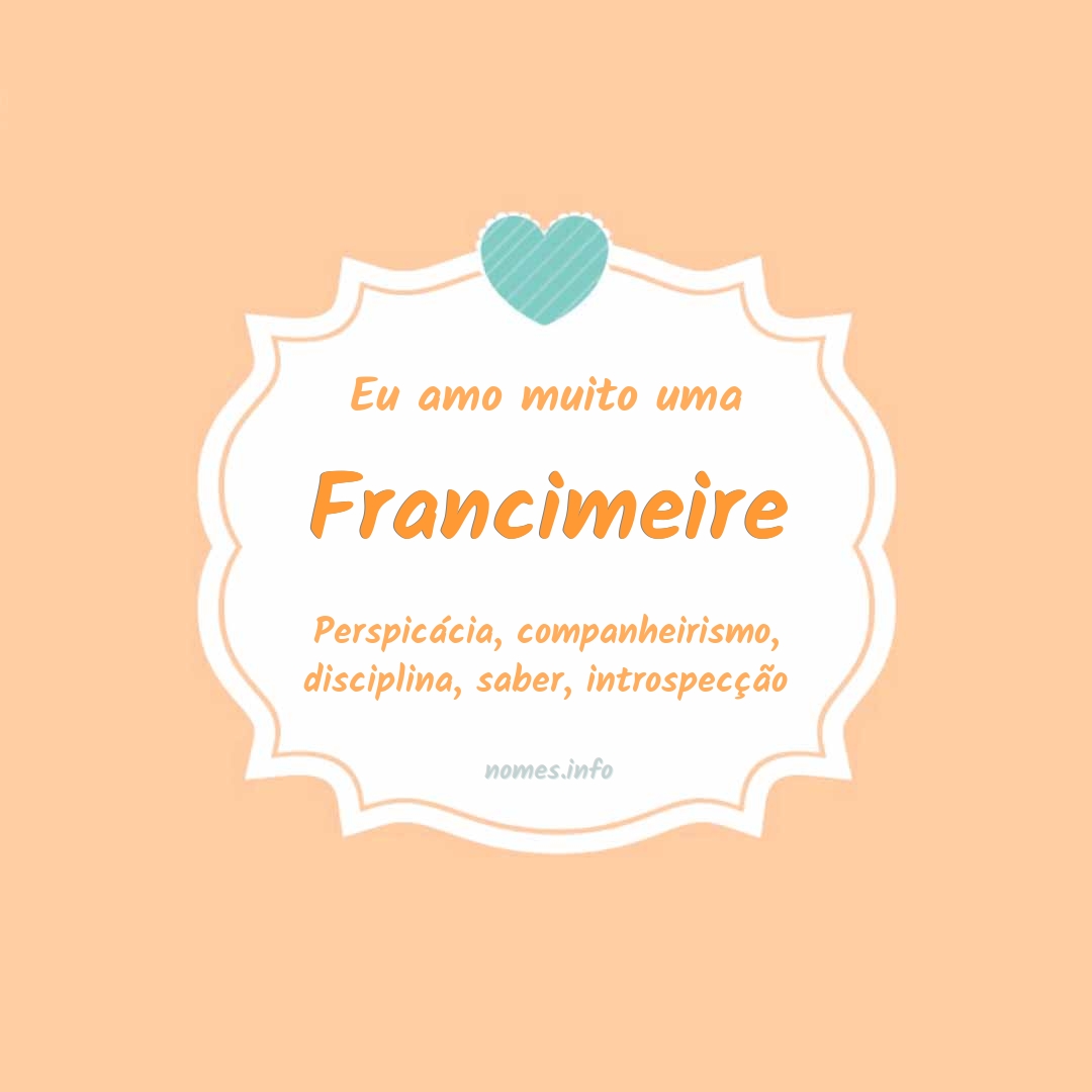Eu amo muito Francimeire