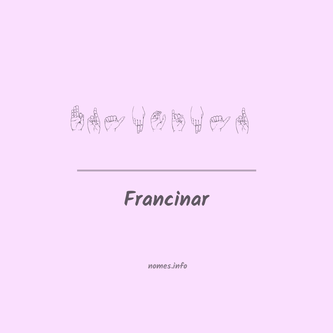 Francinar em Libras