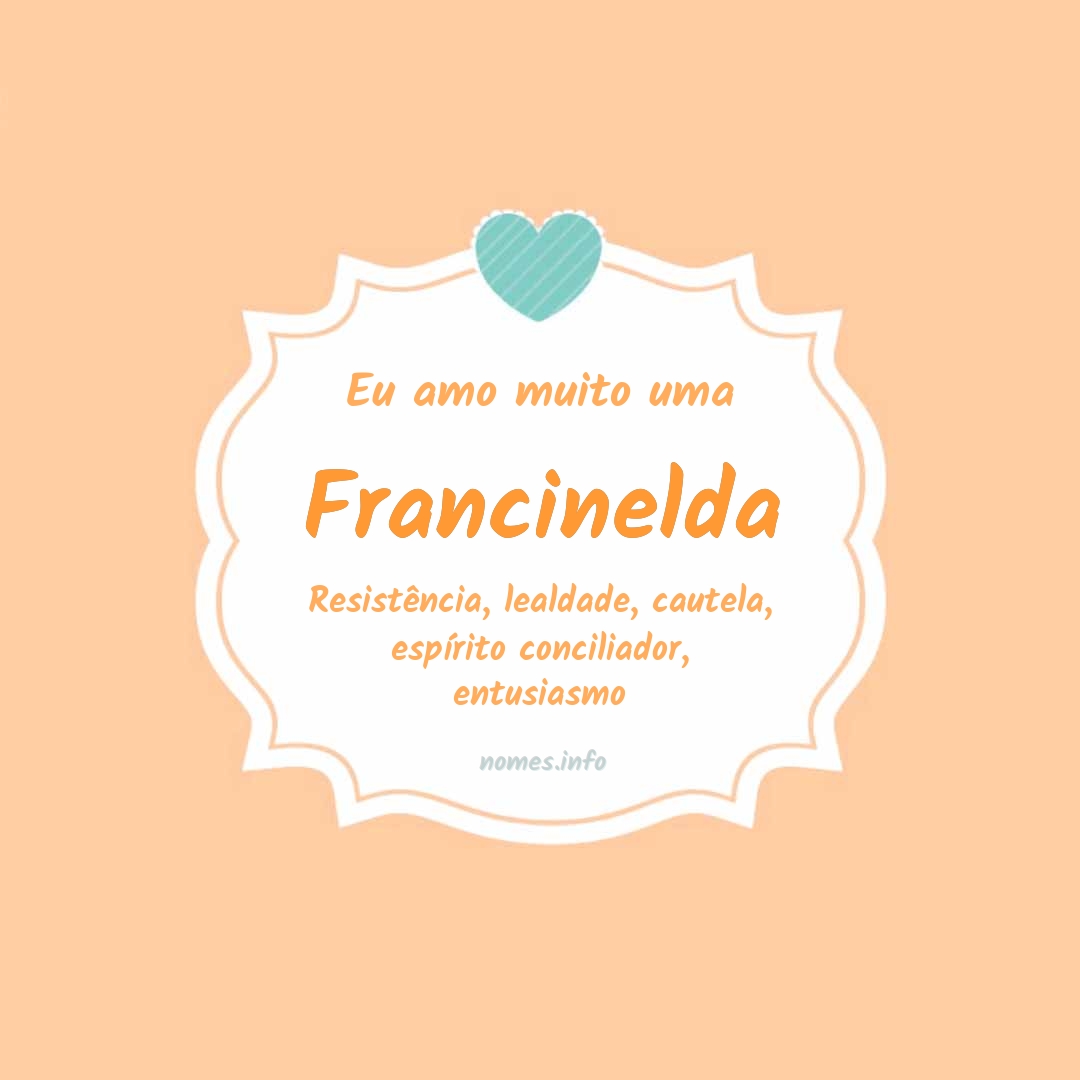 Eu amo muito Francinelda