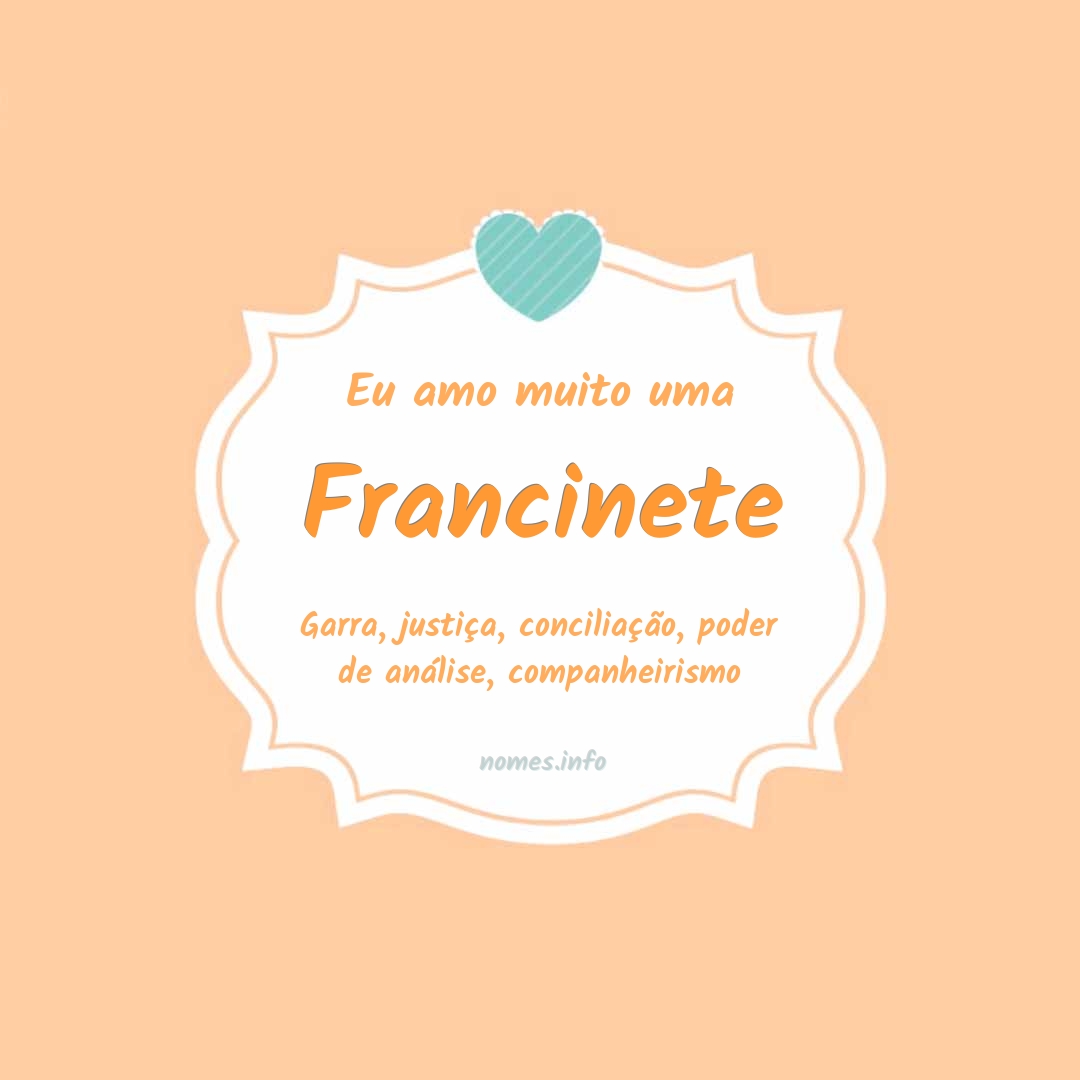 Eu amo muito Francinete
