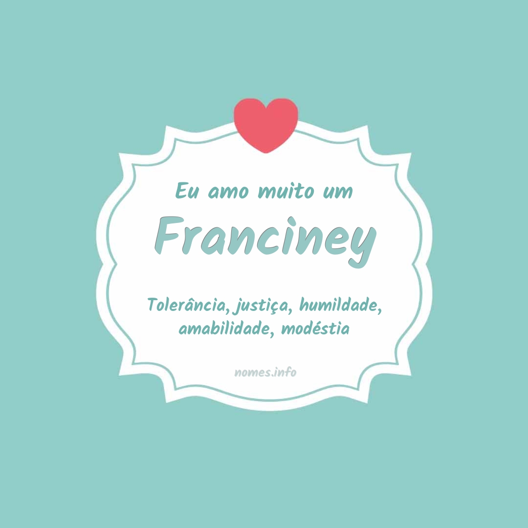 Eu amo muito Franciney