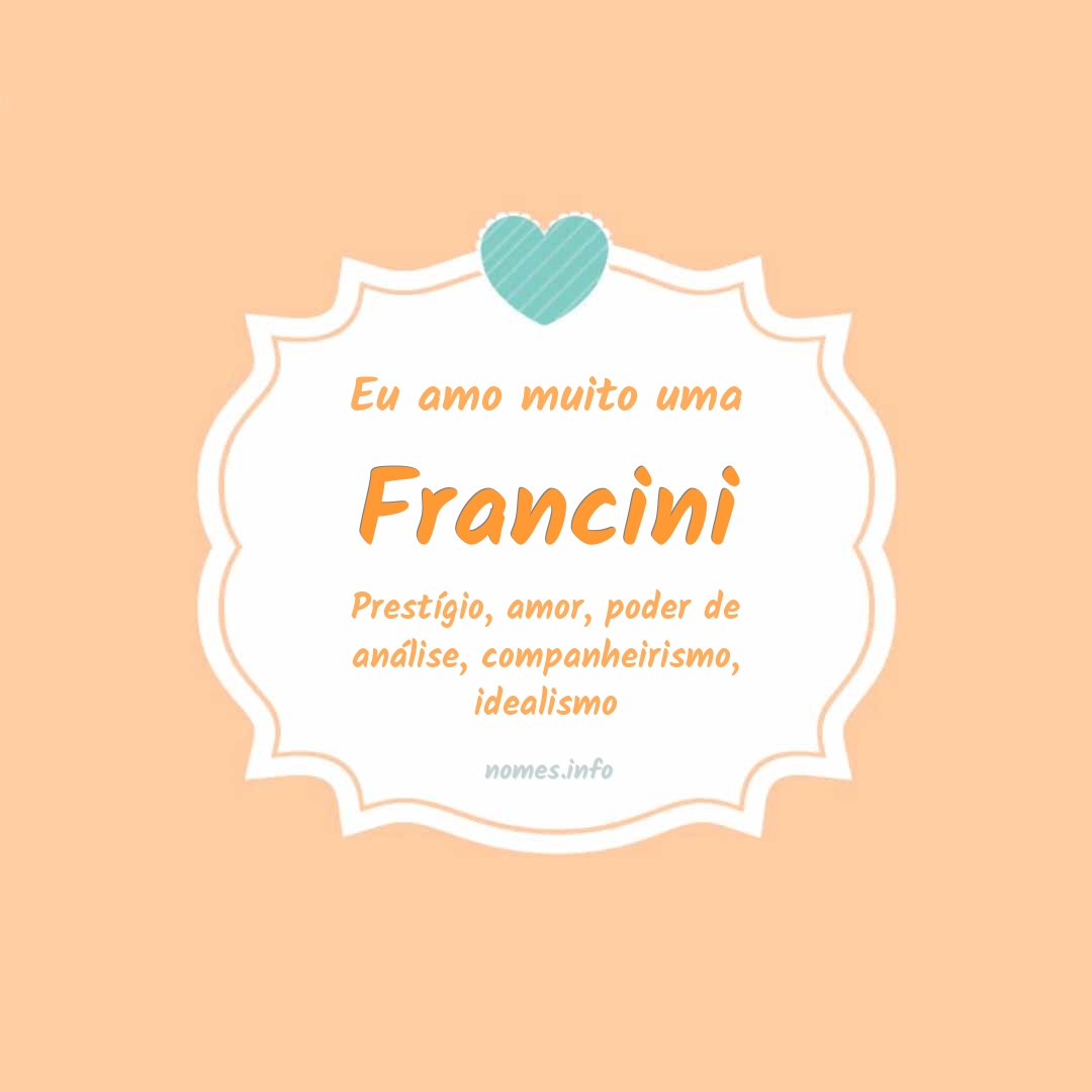 Eu amo muito Francini