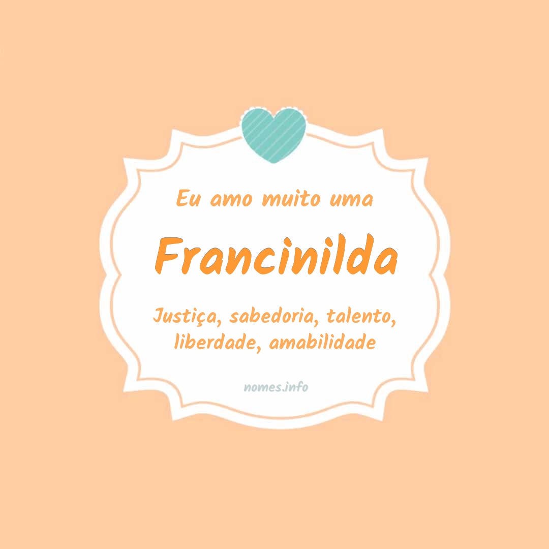 Eu amo muito Francinilda