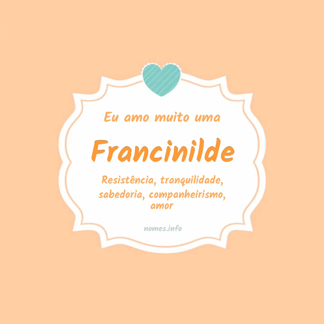 Eu amo muito Francinilde