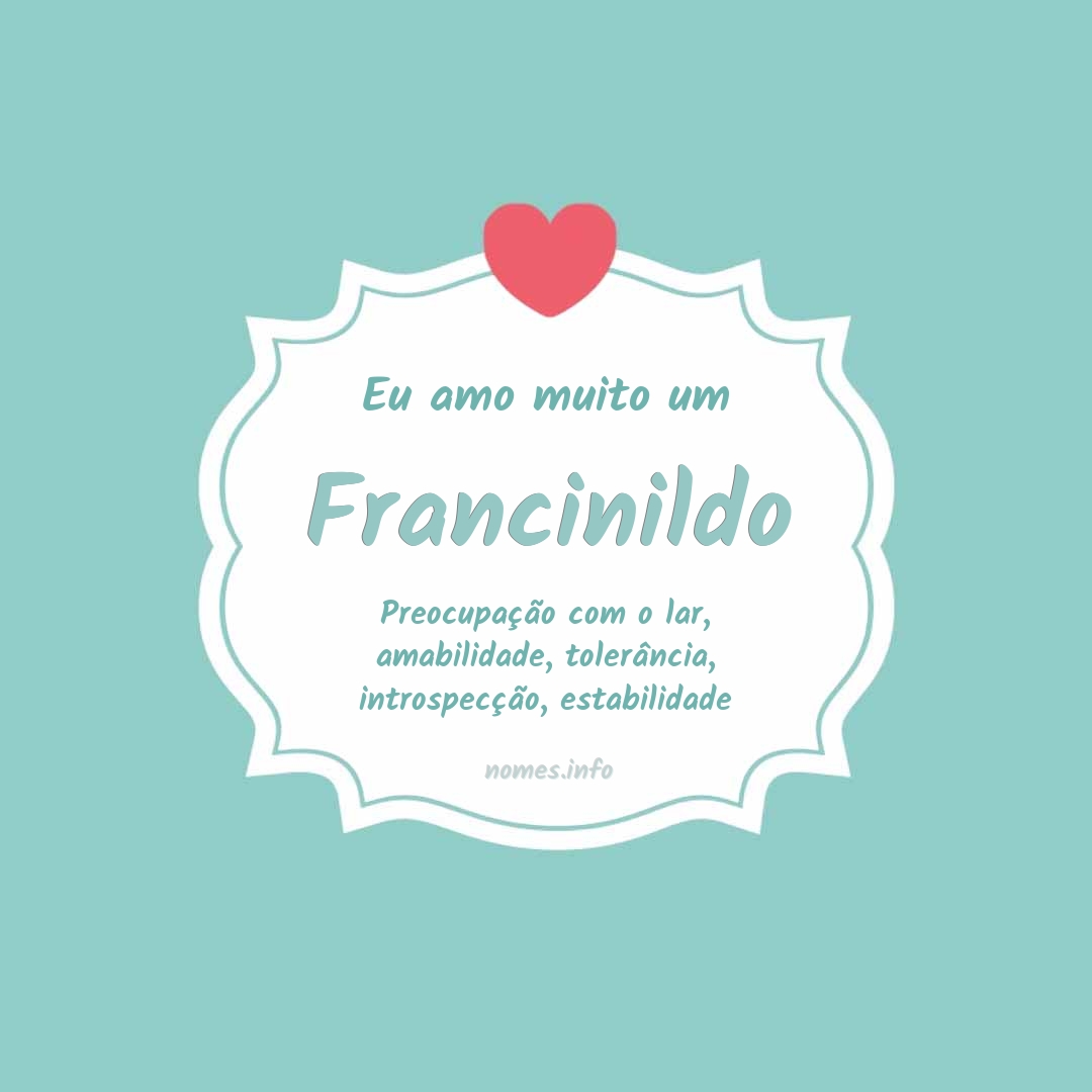 Eu amo muito Francinildo