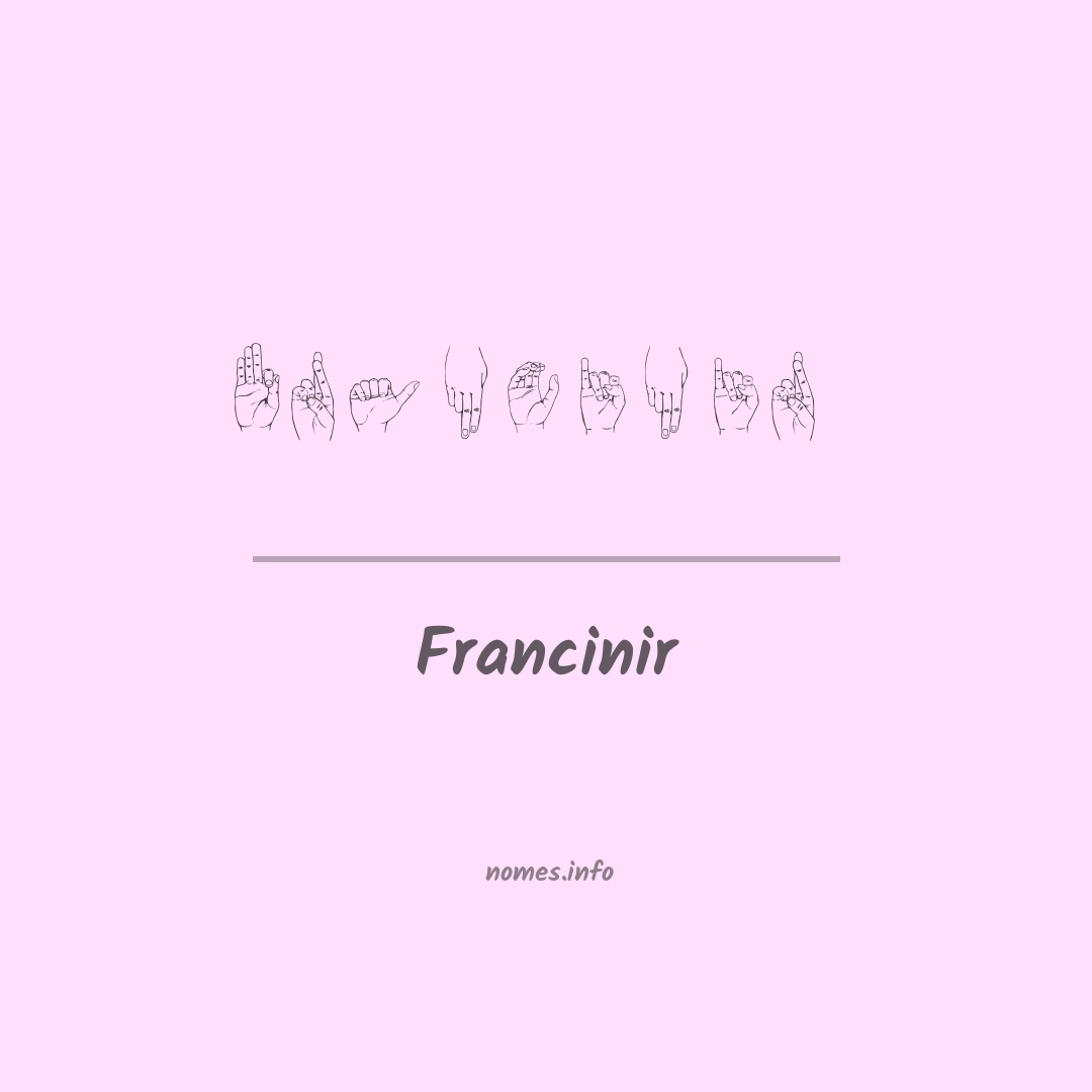 Francinir em Libras