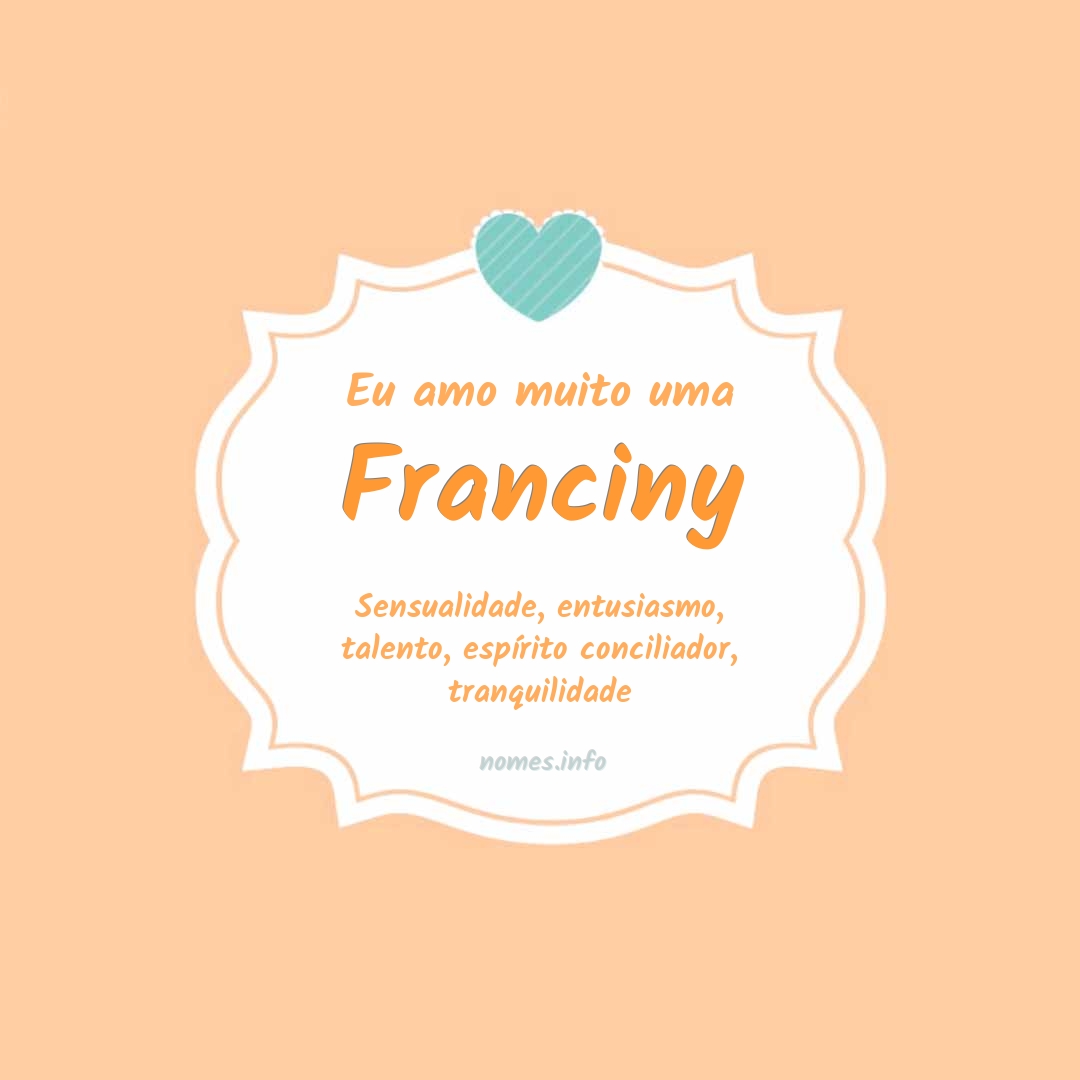 Eu amo muito Franciny