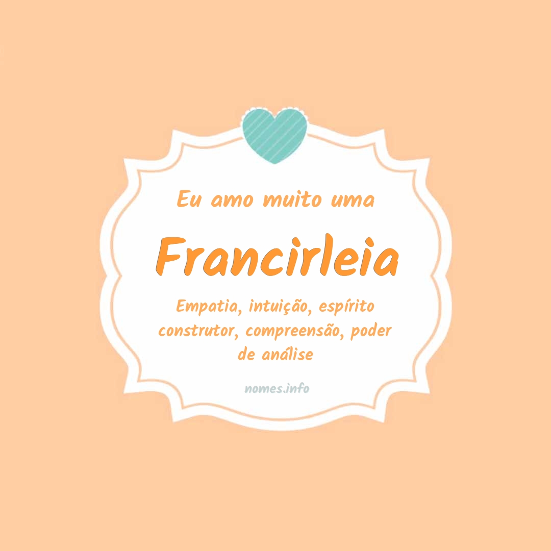 Eu amo muito Francirleia