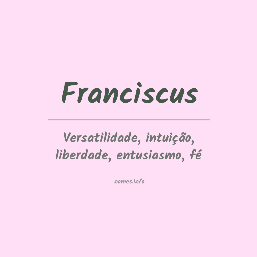 Significado do nome Franciscus