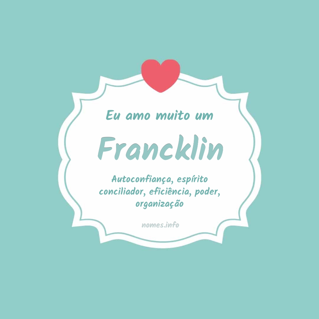 Eu amo muito Francklin