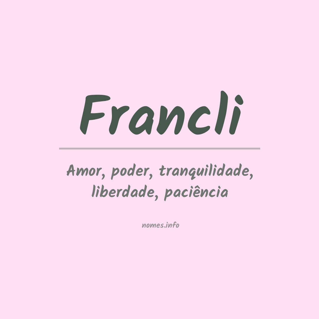 Significado do nome Francli Significado do nome Francli
