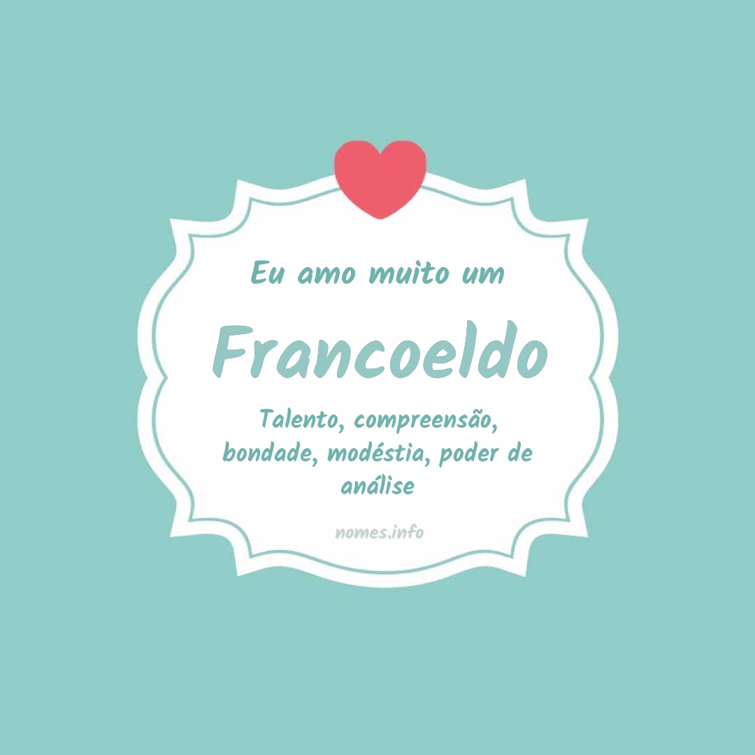 Eu amo muito Francoeldo