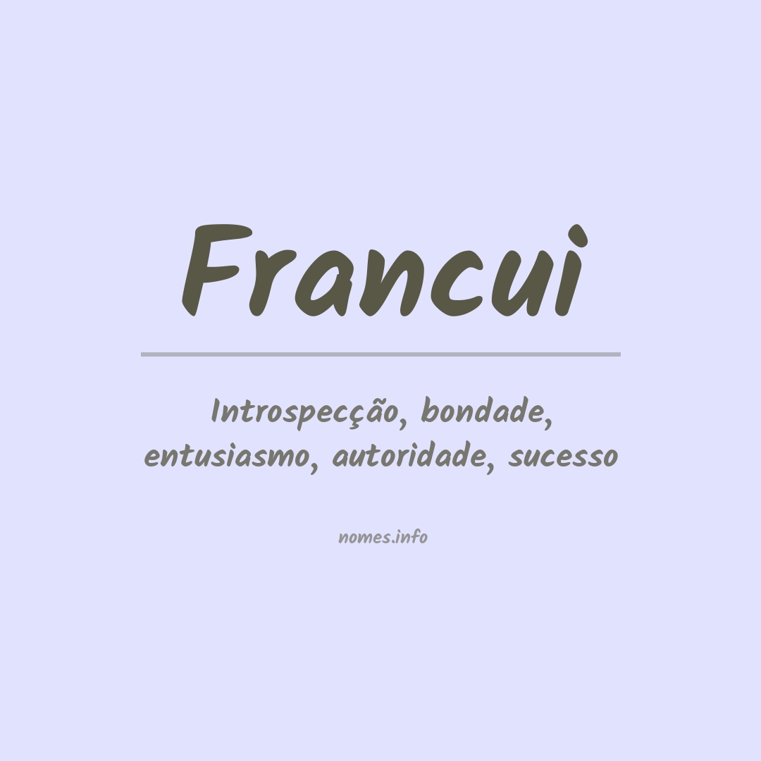 Significado do nome Francui