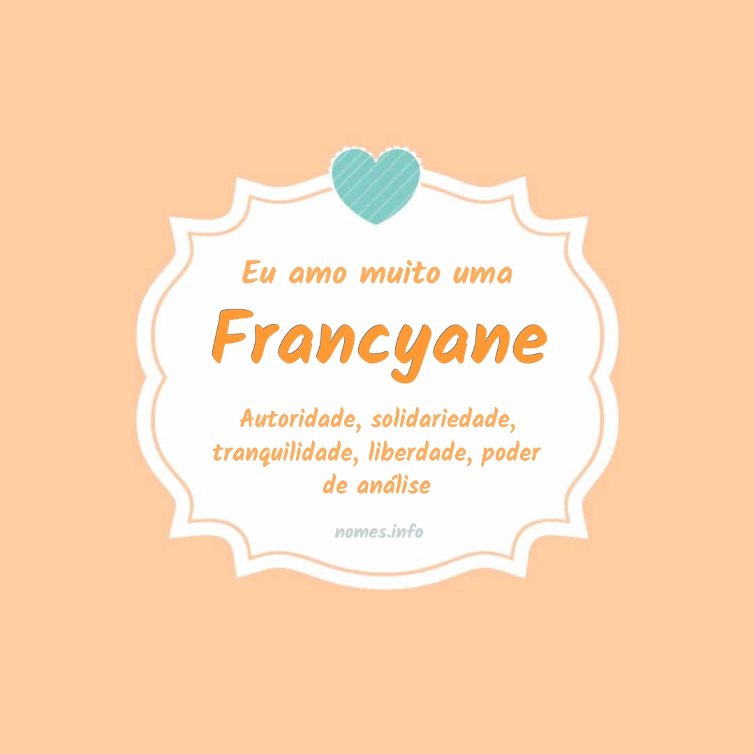 Eu amo muito Francyane