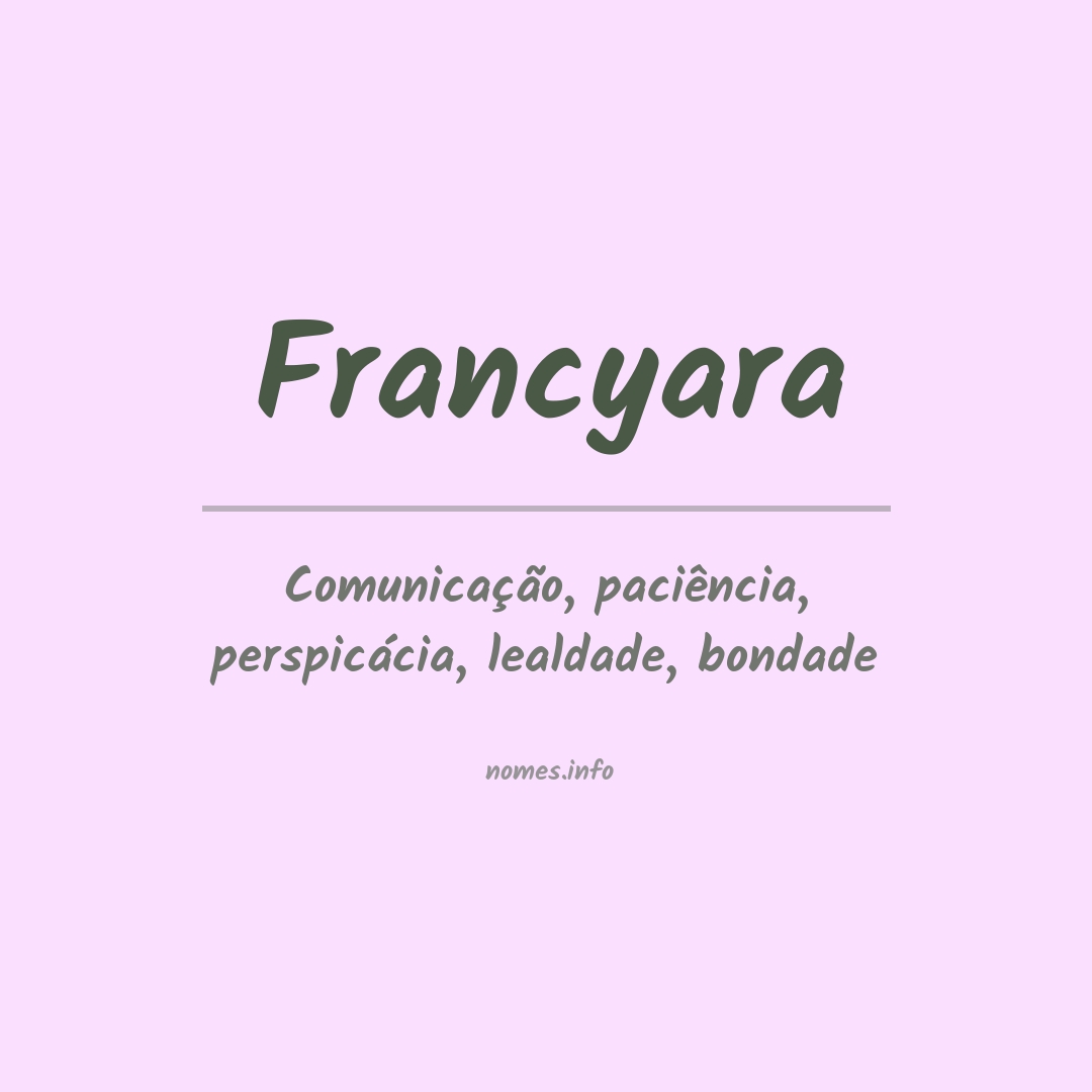 Significado do nome Francyara